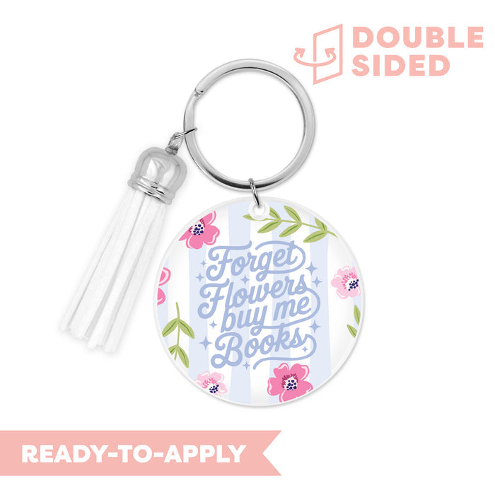 [ Double Sided ] Circle UV DTF Decal | Forget Flowers Buy Me Books